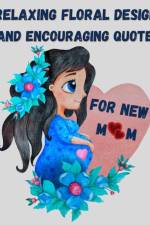 Relaxing floral design and encouraging quotes for new mom - strengthen your connection to yourself af Book CreativeDesign Book