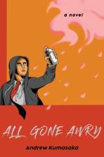 ALL GONE AWRY af ANDREW KUMASAKA