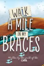 WALK A MILE IN MY BRACES af YOUTH OF THE CMTA