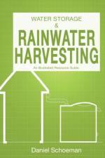 WATER STORAGE AND RAINWATER HARVESTING: af DANIEL ABE SCHOEMAN