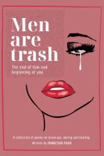 MEN ARE TRASH: THE END OF HIM AND BEGINN af Franziska Pugh