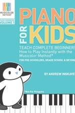 PIANO FOR KIDS: TEACH COMPLETE BEGINNERS af Andrew Ingkavet