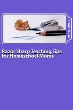 RAZOR SHARP TEACHING TIPS FOR HOMESCHOOL af RENEE R. ELLISON
