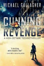 CUNNING REVENGE: A HIGH-OCTANE TECHNOTHR af MICHAEL J GALLAGHER