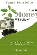 AND THE MONEY WILL FOLLOW PARTICIPANT GU af Tama Borriello