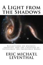 A LIGHT FROM THE SHADOWS: REFLECTIONS ON af ERIC MICH LEVENTHAL