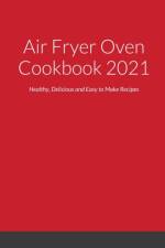 Air Fryer Oven Cookbook 2021 af Luiza Ramirez