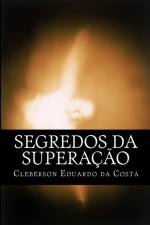 SEGREDOS DA SUPERACAO af CLEBERSON DA COSTA