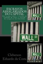 ESCRAVOS ASSALARIADOS DO CAPITAL: UM EST af CLEBERSON DA COSTA