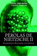 PEROLAS DE NIETZSCHE II af CLEBERSON DA COSTA