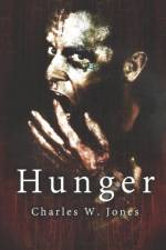 HUNGER af Charles W. Jones