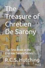 THE TREASURE OF CHRETIEN DE SARONY: THE af R.C.S. HUTCHING