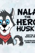 Nala, the Hero Husky af Hritz Morgan Hritz