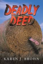 Deadly Deed af Brohn Karen J. Brohn