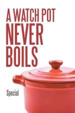 Watch Pot Never Boils af special