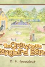 Crow and the Songbird Band af Greenleaf M. E. Greenleaf