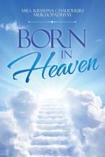 Born in Heaven af Mrs Krishna Chaudhuri Mukhopadhyay
