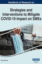 Handbook of Research on Strategies and Interventions to Mitigate COVID-19 Impact on SMEs, VOL 1