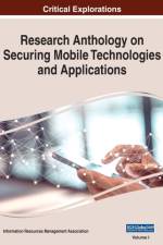 Research Anthology on Securing Mobile Technologies and Applications, VOL 1