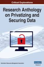 Research Anthology on Privatizing and Securing Data, VOL 2