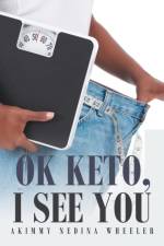 Ok Keto, I See You af Akimmy Nedina Wheeler