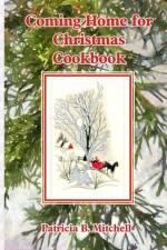 COMING HOME FOR CHRISTMAS COOKBOOK af PATRICIA B MITCHELL