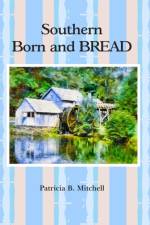 SOUTHERN BORN AND BREAD af PATRICIA B MITCHELL