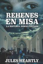 REHENES EN MISA: LA HISTORIA JAM S CONTA af JULIA BECERRA