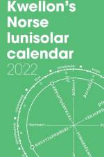 Kwellon's Norse lunisolar calendar 2022 af Henry Wellington