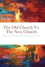 Old Church Vs. The New Church af Justin Williams