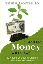 And The Money Will Follow af Tama Borriello