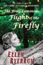 Brief Luminous Flight of the Firefly af Ellen Byerrum