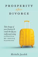 Prosperity After Divorce af Michelle Jacobik