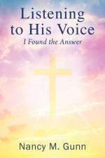 Listening to His Voice af Nancy Gunn