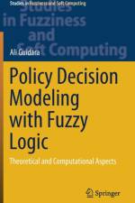 Policy Decision Modeling with Fuzzy Logic