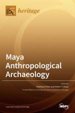 Maya Anthropological Archaeology af CHELSEA R. FISHER