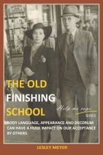 old Finishing School af Lesley Meyer Bphyst