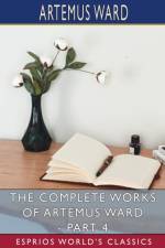 THE COMPLETE WORKS OF ARTEMUS WARD - PAR
