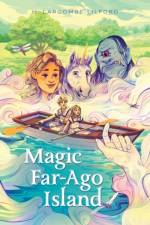 Magic Far-Ago Island af H Larcombe-Lilford