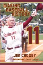 11: MAKING BASEBALL HISTORY af Jim Crosby