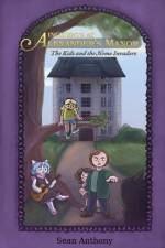 INCIDENTS AT ALEXANDER'S MANOR: THE KIDS af Sean Anthony
