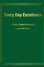EVERY DAY EXCELLENCE: A DAILY GUIDE TO G af JOE TEMPLIN