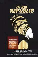 IN HER REPUBLIC af JOSHUA AYOZIE