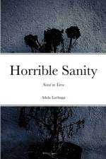 HORRIBLE SANITY: NOVEL IN VERSE af ADELA LECHUGA