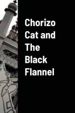 Chorizo Cat and the Black Flannel af Jim Best