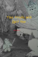 Trolls Will Get You af Jim Best
