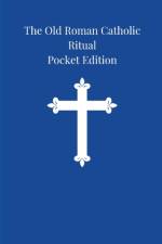 THE OLD ROMAN CATHOLIC RITUAL: POCKET ED af ARNOLD HARRI MATHEW