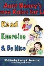 Aunt Nancy's Three Rules for Life af Nancy K Roberson