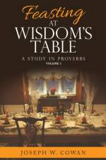 Feasting at Wisdom's Table af Joseph W Cowan