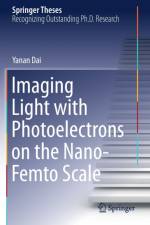 Imaging Light with Photoelectrons on the Nano-Femto Scale af Yanan Dai